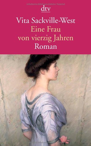  - Eine Frau von vierzig Jahren: Roman