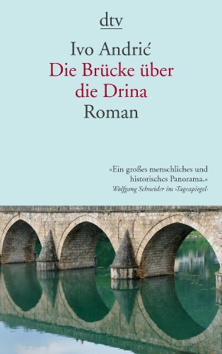 - Die Brücke über die Drina: Eine Chronik aus Visegrad