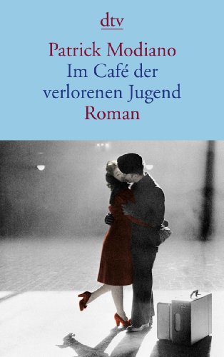 - Im Café der verlorenen Jugend: Roman
