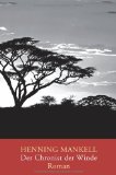  - EinFach Deutsch Unterrichtsmodelle: Henning Mankell: Der Chronist der Winde: Gymnasiale Oberstufe