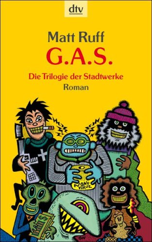 - G.A.S.: Die Trilogie der Stadtwerke Roman