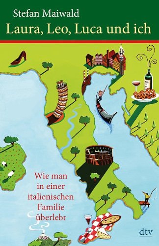 - Laura, Leo, Luca und ich: Wie man in einer italienischen Familie überlebt
