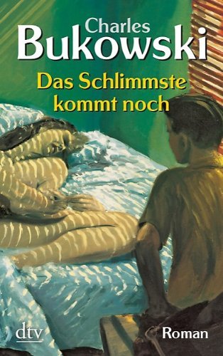 - Das Schlimmste kommt noch oder Fast eine Jugend: Roman