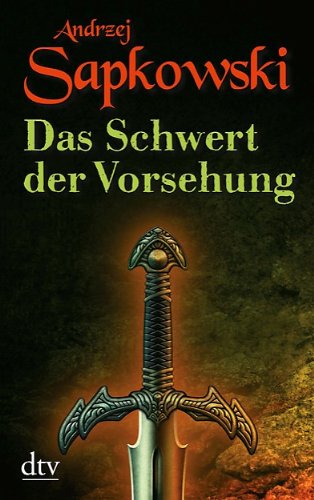  - Das Schwert der Vorsehung: Zweiter Band der Geralt-Saga