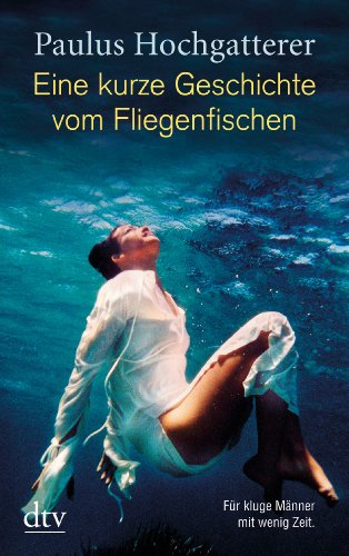 - Eine kurze Geschichte vom Fliegenfischen: Erzählung
