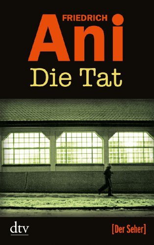  - Die Tat: Kriminalroman