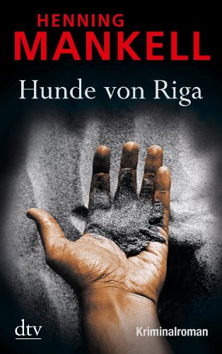 - Hunde von Riga: Kurt Wallanders 2. Fall