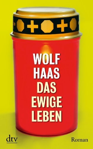 - Das ewige Leben: Roman