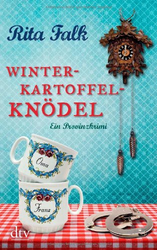  - Winterkartoffelknödel: Ein Provinzkrimi