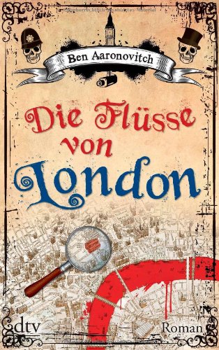 Aaronovitch, Ben - Die Flüsse von London: Roman