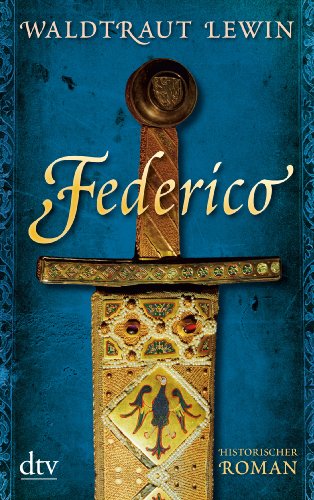  - Federico: Historischer Roman (dtv Unterhaltung)
