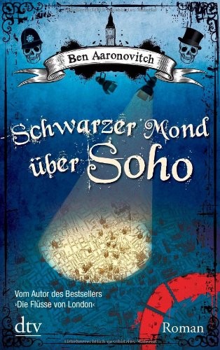 Aaronovitch, Ben - Schwarzer Mond über Soho: Roman