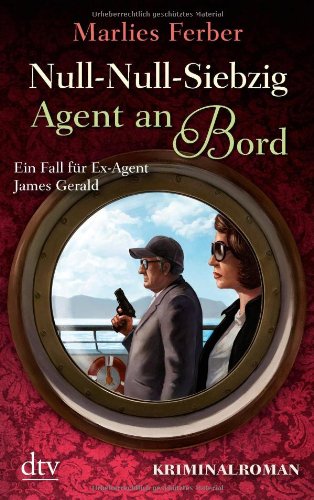 - Null-Null-Siebzig: Agent an Bord: Kriminalroman