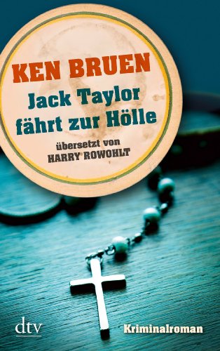 Bruen, Ken - Jack Taylor fährt zur Hölle (Bd. 3): Kriminalroman
