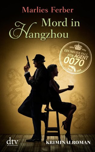  - Null-Null-Siebzig, Mord in Hangzhou: Kriminalroman