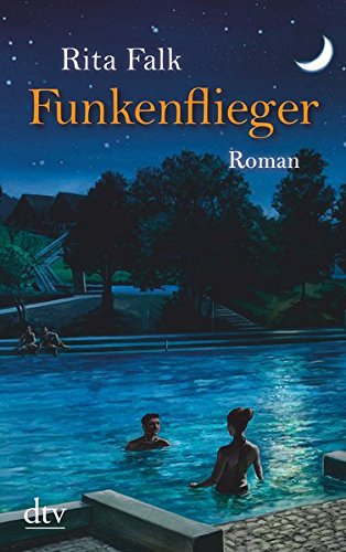  - Funkenflieger: Roman