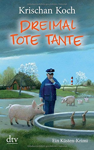 - Dreimal Tote Tante: Ein Küsten-Krimi (Thies Detlefsen & Nicole Stappenbek)