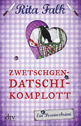  - Zwetschgendatschikomplott: Der sechste Fall für den Eberhofer, Ein Provinzkrimi (Franz Eberhofer)