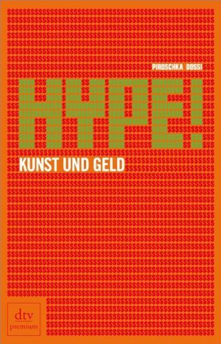 Dossi, Piroschka - Hype!: Kunst und Geld