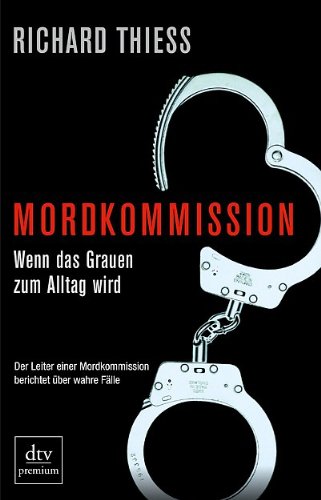 - Mordkommission: Wenn das Grauen zum Alltag wird