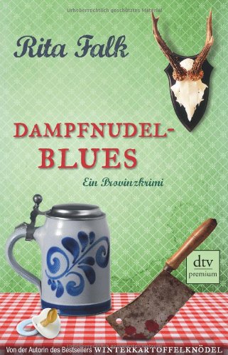  - Dampfnudelblues: Ein Provinzkrimi