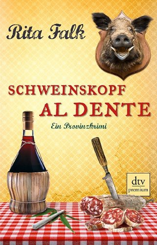  - Schweinskopf al dente: Ein Provinzkrimi