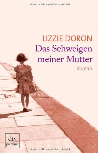  - Das Schweigen meiner Mutter: Roman