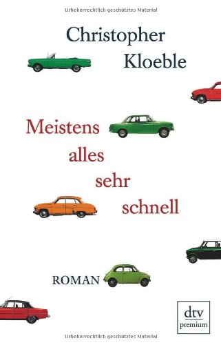  - Meistens alles sehr schnell: Roman