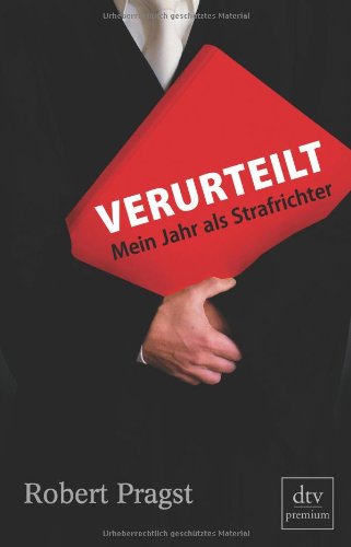 - Verurteilt: Mein Jahr als Strafrichter