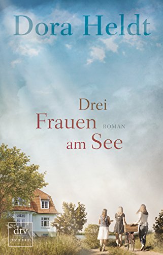 - Drei Frauen am See: Roman