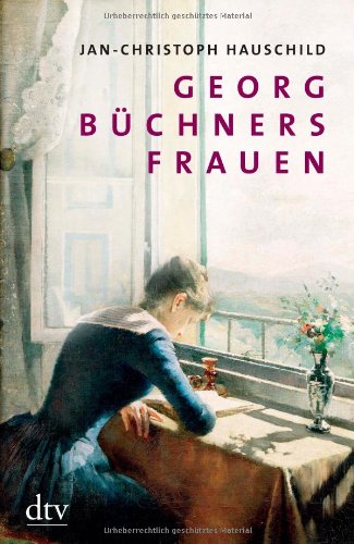 - Georg Büchners Frauen: 20 Porträts