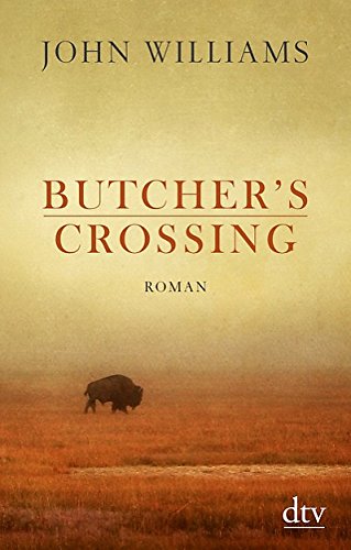 Williams, John - Butcher's Crossing: Roman