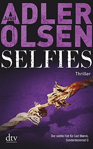 Adler-Olsen, Jussi - Selfies: Der siebte Fall für das Sonderdezernat Q in Kopenhagen Thriller