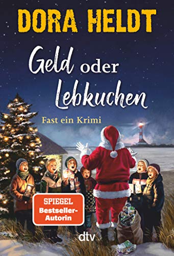 Heldt, Dora - Geld oder Lebkuchen: Fast ein Krimi