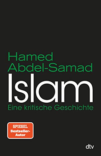 Abdel-Samad, Hamed - Islam: Eine kritische Geschichte