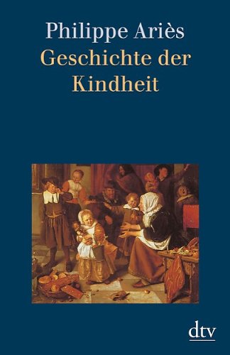 - Geschichte der Kindheit