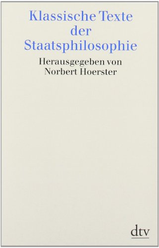  - Klassische Texte der Staatsphilosophie
