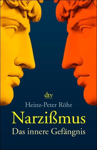 - Narzißmus: Das innere Gefängnis