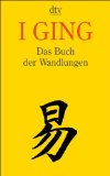 - Das Arbeitsbuch zum I Ging