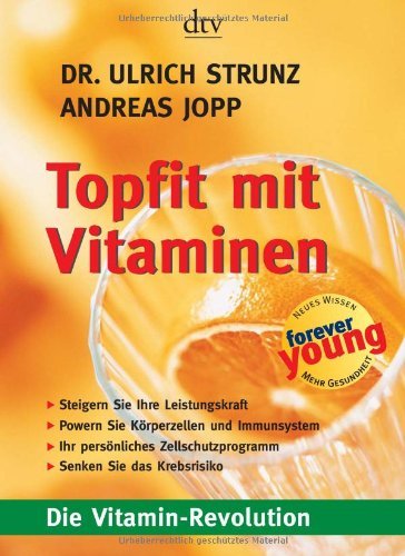 - Topfit mit Vitaminen: Die Vitamin-Revolution