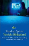  - Digitale Demenz: Wie wir uns und unsere Kinder um den Verstand bringen