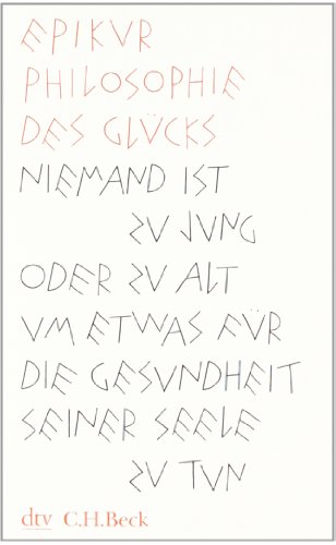 - Philosophie des Glücks: Niemand ist zu jung oder zu alt um etwas für die Gesundheit seiner Seele zu tun: Niemand ist zu jung oder zu alt um etwas für ... tun - Kleine Bibliothek der Weltweisheit