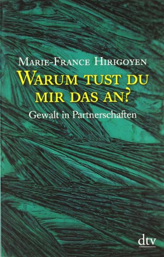  - Warum tust du mir das an?: Gewalt in Partnerschaften