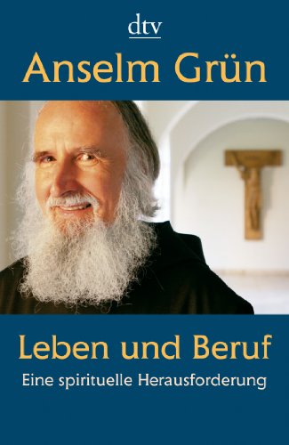 - Leben und Beruf: Eine spirituelle Herausforderung