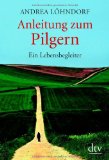 Schlüter, Christiane - Der innere Jakobsweg: Aufbrüche wagen, eigene Wege gehen, neue Ziele finden (GU Mind & Soul Textratgeber)