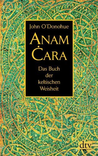 - Anam Cara: Das Buch der keltischen Weisheit