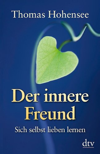  - Der innere Freund: Sich selbst lieben lernen