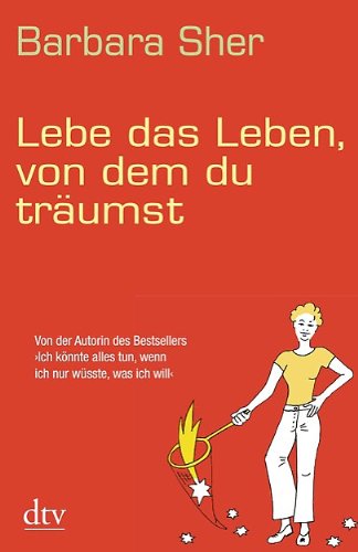 - Lebe das Leben, von dem du träumst