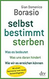  - Selbstbestimmung im Sterben - Fürsorge zum Leben: Ein Gesetzesvorschlag zur Regelung des assistierten Suizids