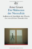 Gruen, Arno - Der Verrat am Selbst: Die Angst vor Autonomie bei Mann und Frau